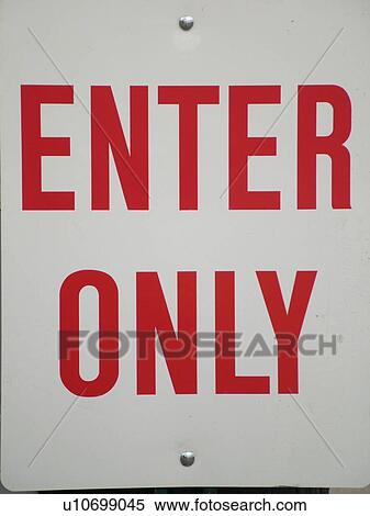 road sign, Enter Only View Large Photo Image Stock Photography - road sign, Enter Only. Fotosearch