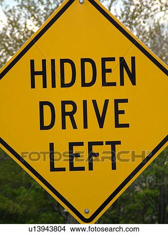 road sign, Hidden Drive Left, warning sign, View Large Photo Image Picture - road sign, Hidden Drive Left, warning sign, . Fotosearch