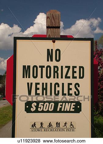 road sign, No Motorized Vehicles, recreation path, $500 fine View Large Photo Image Stock Photo - road sign, No Motorized Vehicles, recreation path, $500 fine. Fotosearch