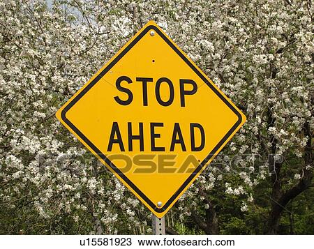 Stock Image -  road sign, Stop Ahead, warning sign, . Fotosearch