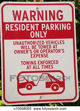 road sign, Warning Resident Parking Only, Towing Enforced at all Times, regulatory signs View Large Photo Image Stock Image - road sign, Warning Resident Parking Only, Towing Enforced at all Times, regulatory signs. Fotosearch