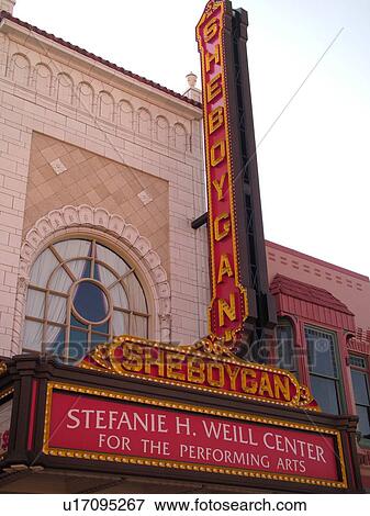 Sheboygan, WI, Wisconsin, Downtown, Stefanie H. Weill Center for the Performing Arts, theater View Large Photo Image Stock Photo - Sheboygan, WI, Wisconsin, Downtown, Stefanie H. Weill Center for the Performing Arts, theater. Fotosearch