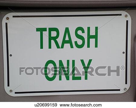 Stock Photo -  sign, Trash Only. Fotosearch