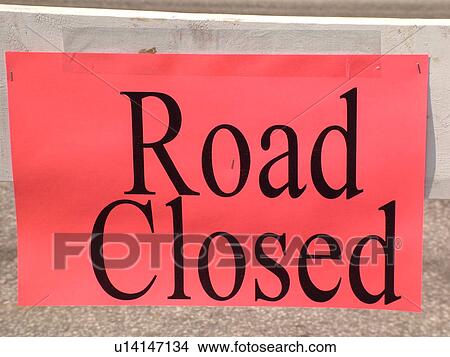 street sign, Road Closed, construction, View Large Photo Image Picture - street sign, Road Closed, construction, . Fotosearch