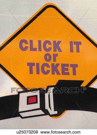 road signs, Click It or Ticket, Safety Belts Required, View Large Photo Image Stock Photo - road signs, Click It or Ticket, Safety Belts Required, . Fotosearch