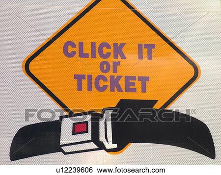road signs, Click It or Ticket, Safety Belts Required, View Large Photo Image Stock Photograph - road signs, Click It or Ticket, Safety Belts Required, . Fotosearch