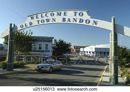 Bandon, OR, Oregon, Pacific Ocean, Welcome to Old Town Bandon View Large Photo Image Stock Image - Bandon, OR, Oregon, Pacific Ocean, Welcome to Old Town Bandon. Fotosearch