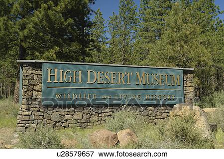 Bend, OR, Oregon, The High Desert Museum, Wildlife and History, entrance sign View Large Photo Image Stock Photo - Bend, OR, Oregon, The High Desert Museum, Wildlife and History, entrance sign. Fotosearch