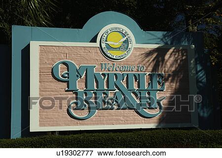 Myrtle Beach, SC, South Carolina, The Grand Strand, Welcome to Myrtle Beach sign View Large Photo Image Stock Photo - Myrtle Beach, SC, South Carolina, The Grand Strand, Welcome to Myrtle Beach sign. Fotosearch