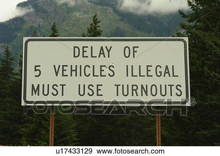 North Cascades, WA, Washington, Okanogan National Forest, Ross Lake National Recreation Area, National Park Service Complex, road sign, delay of 5 vehicles illegal must use turnouts View Large Photo Image Stock Photo - North Cascades, WA, Washington, Okanogan National Forest, Ross Lake National Recreation Area, National Park Service Complex, road sign, delay of 5 vehicles illegal must use turnouts. Fotosearch
