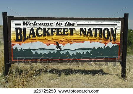 Browning, MT, Montana, Rocky Mountains, Blackfeet Indian Reservation, Welcome to Blackfeet Nation, entrance sign View Large Photo Image Stock Image - Browning, MT, Montana, Rocky Mountains, Blackfeet Indian Reservation, Welcome to Blackfeet Nation, entrance sign. Fotosearch