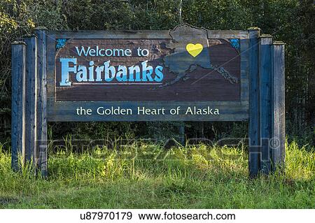 Stock Photo - Welcome to Fairbanks Alaska Road Sign. Fotosearch