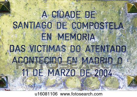 Spain, Galicia, Santiago, Compostela, Santiago compostela, Plaque, Victims View Large Photo Image Stock Photograph - Spain, Galicia, Santiago, Compostela, Santiago compostela, Plaque, Victims. Fotosearch