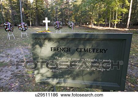 French Cemetery where 50 French soldiers who lost their lives in the Siege of Yorktown, 1781, are buried, Colonial National Historical Park, Historical Triangle, Virginia View Large Photo Image Stock Photograph - French Cemetery where 50 French soldiers who lost their lives in the Siege of Yorktown, 1781, are buried, Colonial National Historical Park, Historical Triangle, Virginia. Fotosearch