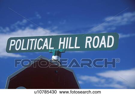 A sign that reads “Political Hill Road” View Large Photo Image Stock Image - A sign that reads “Political Hill Road”. Fotosearch