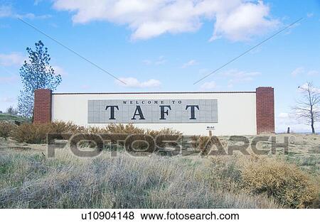 Stock Photo - A sign that reads “Welcome to Taft”. Fotosearch