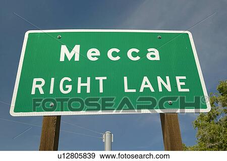 A road sign announcing you are in “Mecca, ” View Large Photo Image Stock Photo - A road sign announcing you are in “Mecca, ”. Fotosearch