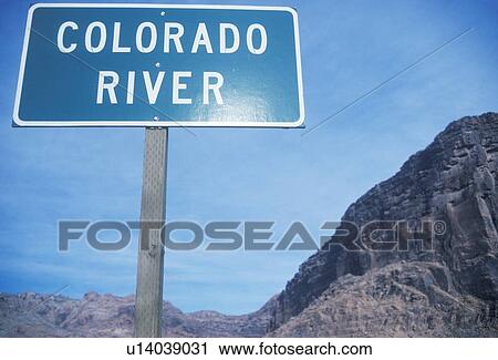 A sign that reads “Colorado River” View Large Photo Image Stock Image - A sign that reads “Colorado River”. Fotosearch