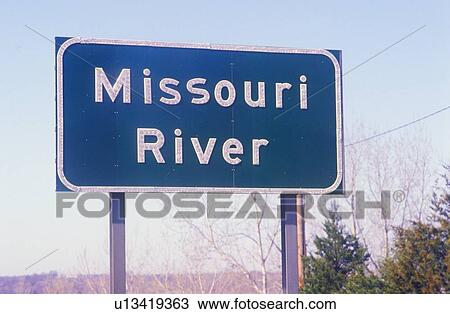 Stock Image - A sign that reads “Missouri River”. Fotosearch