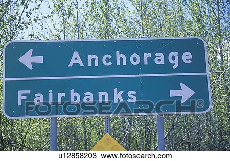 Stock Image - A sign that reads “Anchorage/Fairbanks”. Fotosearch