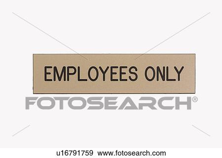 Stock Photo - Employees only sign on white background. Fotosearch