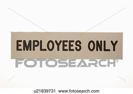 Stock Image - Employees only sign against white background.. Fotosearch
