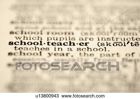 Selective focus of dictionary definition for the word schoolteacher View Large Photo Image Stock Image - Selective focus of dictionary definition for the word schoolteacher. Fotosearch