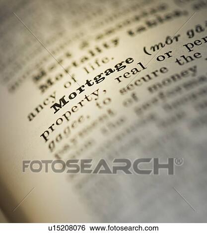 Close up of Mortgage in the dictionary View Large Photo Image Stock Photograph - Close up of Mortgage in the dictionary. Fotosearch