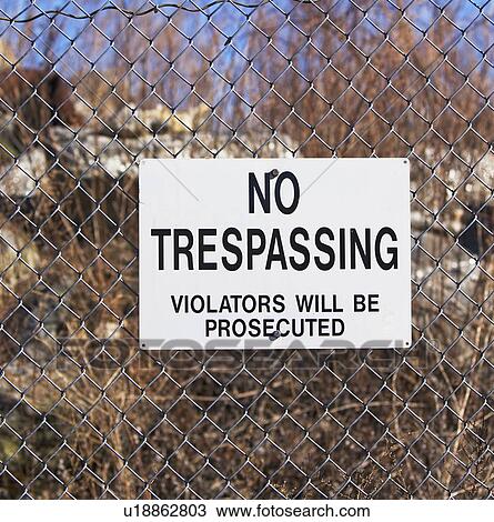 No Trespassing sign on fence View Large Photo Image Stock Image - No Trespassing sign on fence. Fotosearch