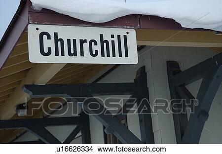 Churchill Northern Manitoba town and surroundings Churchill Sign View Large Photo Image Picture - Churchill Northern Manitoba town and surroundings Churchill Sign. Fotosearch