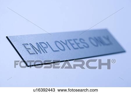 Blue employees only sign View Large Photo Image Stock Image - Blue employees only sign. Fotosearch