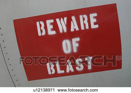 sign, hazard, message, beware of blast, paint, information View Large Photo Image Stock Image - sign, hazard, message, beware of blast, paint, information. Fotosearch
