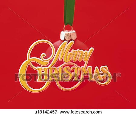 Message of Merry Christmas and Christmas Ornament, Front View, Close Up View Large Photo Image Stock Photo - Message of Merry Christmas and Christmas Ornament, Front View, Close Up . Fotosearch