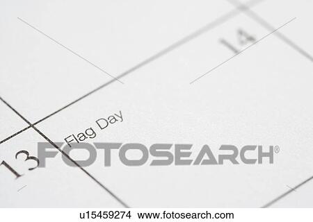 Close up of calendar displaying Flag Day View Large Photo Image Picture - Close up of calendar displaying Flag Day. Fotosearch