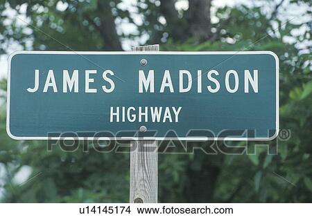 A sign that reads “James Madison Highway” View Large Photo Image Picture - A sign that reads “James Madison Highway”. Fotosearch