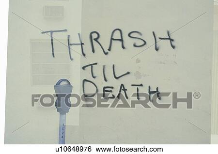 Stock Photograph - Graffiti? Thrash til Death?. Fotosearch