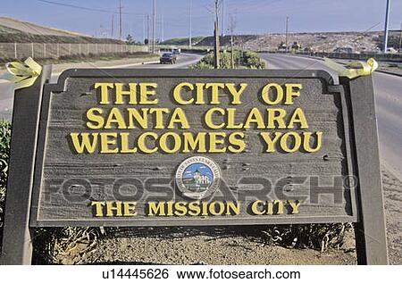 “The City of Santa Clara Welcomes You” sign, Santa Clara, Silicon Valley, California View Large Photo Image Stock Photograph - “The City of Santa Clara Welcomes You” sign, Santa Clara, Silicon Valley, California. Fotosearch