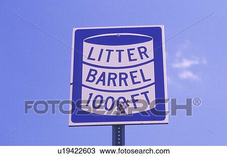 A sign that reads “Litter Barrel 1000ft” View Large Photo Image Stock Image - A sign that reads “Litter Barrel 1000ft”. Fotosearch