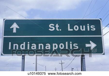 Stock Photography - A sign that reads “St. Louis/Indianapolis”. Fotosearch
