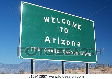 Welcome to Arizona Sign View Large Photo Image Stock Photo - Welcome to Arizona Sign. Fotosearch